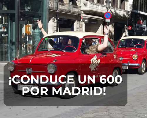 ¡Conduce un 600 por Madrid! 